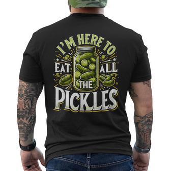 Im Here To Eat All The Pickles Cucumber Pickle Jar Men's T-shirt Back Print - Monsterry CA