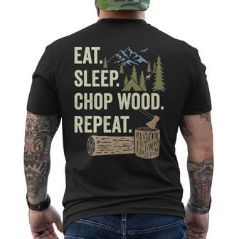 Eat Sleep Chop Wood Repeat For Logging Men's T-shirt Back Print | Mazezy