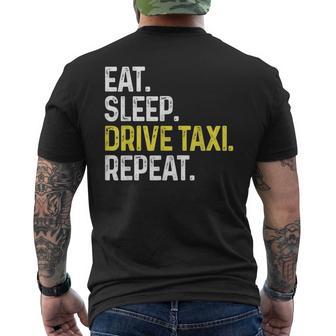 Eat Sleep Drive Taxi Repeat Taxi Driver Cabbie Cab Dad Men's T-shirt Back Print - Monsterry CA