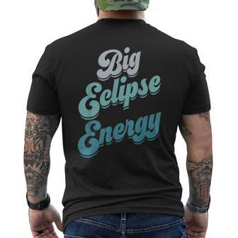 Eclipse 2024 Big Eclipse Energy Solar Eclipse Men's T-shirt Back Print - Thegiftio UK