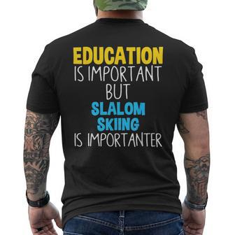 Education Is Important But Slalom Skiing Is Importanter Men's T-shirt Back Print - Monsterry CA