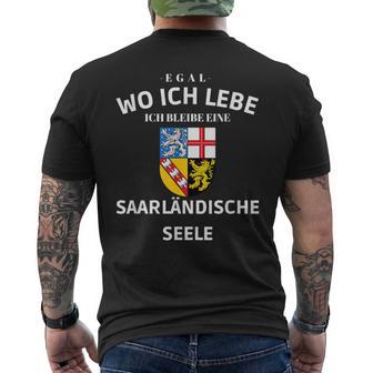 Egal Wo Ich Lebe Ich Bleibe Eine Saarländische Seele S T-Shirt mit Rückendruck - Seseable