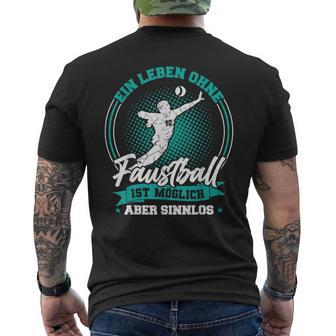 Ein Leben Ohne Faustball Ist Möglichaber Sinnlos Ein Leben T-Shirt mit Rückendruck - Seseable