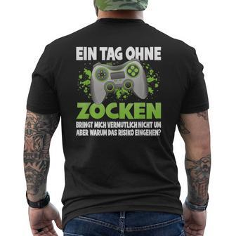 Ein Tag Ohne Zocken German Language German Language T-Shirt mit Rückendruck - Seseable