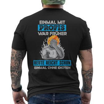 Einmal Mit Profis War Early Craftsman T-Shirt mit Rückendruck - Seseable