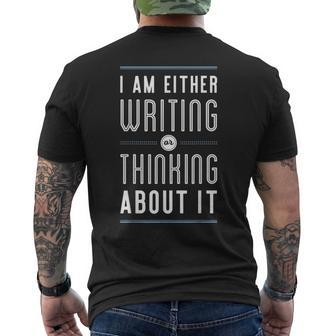 I Am Either Writing Or Thinking About It Writer Author Men's T-shirt Back Print - Monsterry AU