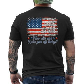 How Else Can I Piss You Off Today American Flag Christian Men's T-shirt Back Print - Monsterry