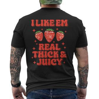 I Like Em Real Thick And Juicy Strawberry Festival Men's T-shirt Back Print - Seseable