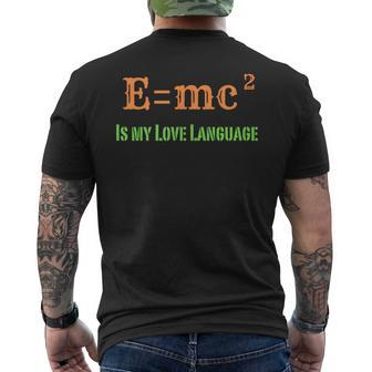EMc2 Is My Love Language Physics Math Engineering Teachers Men's T-shirt Back Print - Monsterry CA