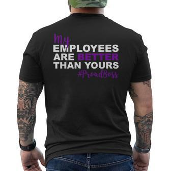 My Employees Are Better Than Yours Proud Boss Day Men's T-shirt Back Print - Seseable