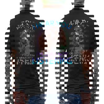 English Springer Spaniel I Hear You Not Listening Men's T-shirt Back Print - Thegiftio