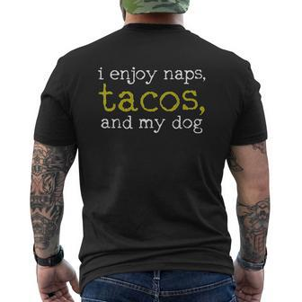 I Enjoy Naps Tacos And My Dog Mens Back Print T-shirt - Thegiftio UK