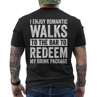 I Enjoy Romantic Walks To The Bar To Redeem My Drink Package Men's T-shirt Back Print | Mazezy UK