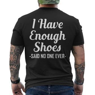 I Have Enough Shoes Said No One Ever Shoe Hoarder Men's T-shirt Back Print - Monsterry CA