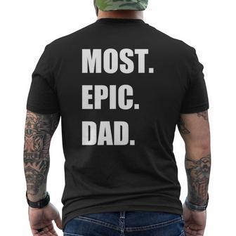 Most Epic Dad Ever For The Best Dad Ever Mens Back Print T-shirt | Mazezy