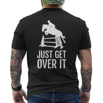 Equestrian Horse Show Women Girls Men Just Get Over It Men's T-shirt Back Print | Mazezy DE