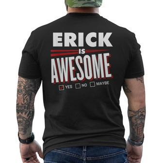 Erick Is Awesome Family Friend Name Men's T-shirt Back Print - Seseable