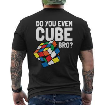 Do You Even Cube Bro Speed Cubing Puzzle Men's T-shirt Back Print - Monsterry