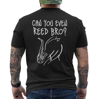 Can You Even Reed Bro Saxophonisten-Herausforderung T-Shirt mit Rückendruck - Seseable