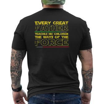 Every Great Father Teaches His Kids The Force Mens Back Print T-shirt | Mazezy
