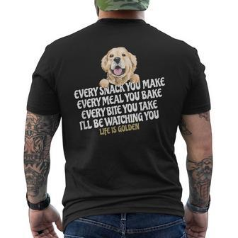 Every Snack You Make For Dog Lover Life Is Golden Men's T-shirt Back Print - Monsterry