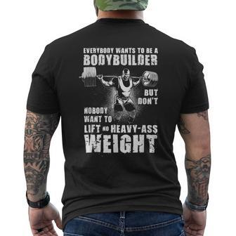 Everybody Wants To Be A Bodybuilder Ronnie Coleman Workout Men's T-shirt Back Print - Thegiftio UK