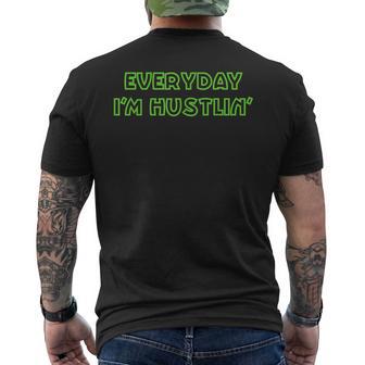 Everyday I'm Hustlin' Men's T-shirt Back Print - Monsterry DE