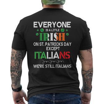 Everyone Is A Little Irish On St Patrick Day Except Italians Mens Back Print T-shirt - Thegiftio UK