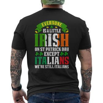 Everyone Is A Little Irish On St Patrick Day Except Italians Men's T-shirt Back Print - Thegiftio UK