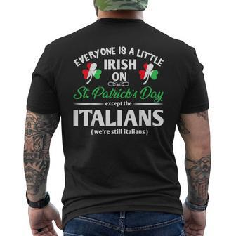 Everyone Is Little Irish On St Patrick's Day Except Italian Men's T-shirt Back Print - Thegiftio