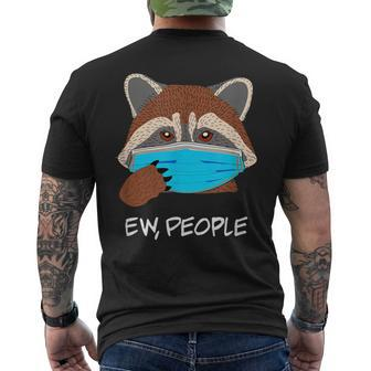 Ew People Raccoon Wearing Face Mask Raccoon Lover Men's T-shirt Back Print - Monsterry DE