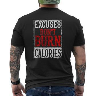 Excuses Don't Burn Calories Motivational Gym Workout Mens Back Print T-shirt | Mazezy