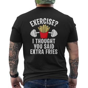 Exercise I Thought You Said Extra Fries Workout Joke Mens Back Print T-shirt | Mazezy UK