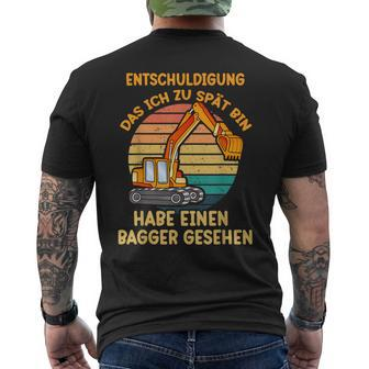 Extschuldigungung Das Ich Zu Spät Bin Habe Einen Bagger Sehen T-Shirt mit Rückendruck - Seseable