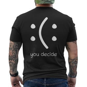 Face Smile Happy Or Sad You Decide Quote Statement Men's T-shirt Back Print - Monsterry