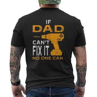 Family 365 Father's Day If Dad Can't Fix It No One Can Mens Back Print T-shirt | Mazezy