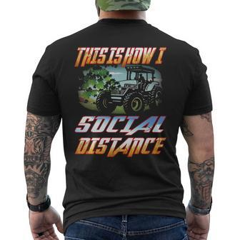 Farmer Tractor This Is How I Social Distance Dad Men's T-shirt Back Print | Mazezy
