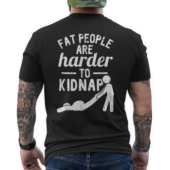 Fat People Are Harder To Kidnap Apparel Men's T-shirt Back Print | Mazezy