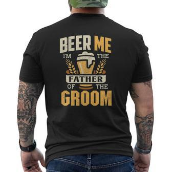 Father Of The Groom Beer Me Father Of The Groom Mens Back Print T-shirt | Mazezy