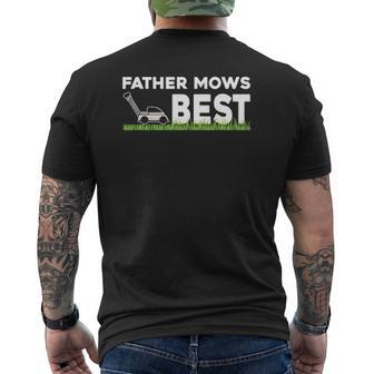 Father Mows Best Father's Day Lawn Grass Mens Back Print T-shirt | Mazezy