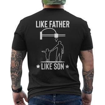 Like Father Like Son 3D Printer Printing Fathers Day Dad Men's T-shirt Back Print - Seseable