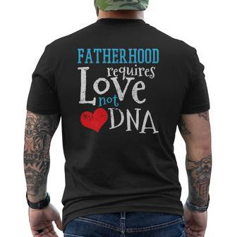 Fatherhood Requires Love Not Dna Child Adoption Mens Back Print T-shirt | Mazezy