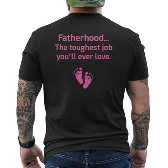 Fatherhood Toughest Job You'll Ever Love Pink Mens Back Print T-shirt | Mazezy