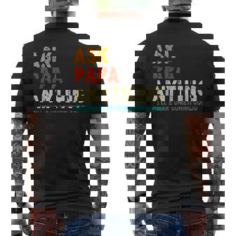 Father's Day Ask Papa Anything He'll Make Up Something Good Men's T-shirt Back Print | Mazezy