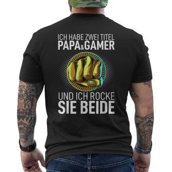 Father's Day Dad Ich Habe Zwei Titel Papa Und Gamer T-Shirt mit Rückendruck - Geschenkecke