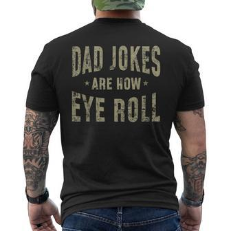 Fathers Day Dad Jokes Are How Eye Roll Vintage Men's T-shirt Back Print - Monsterry DE