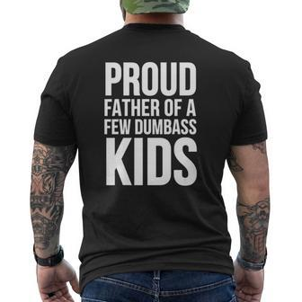 Father's Day Proud Father Of A Few Dumbass Kids Mens Back Print T-shirt | Mazezy UK