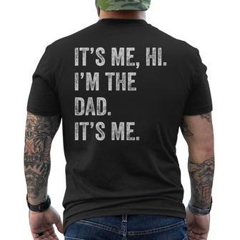 Fathers Day Its Me Hi I'm The Dad Its Me Men Men's T-shirt Back Print - Monsterry UK
