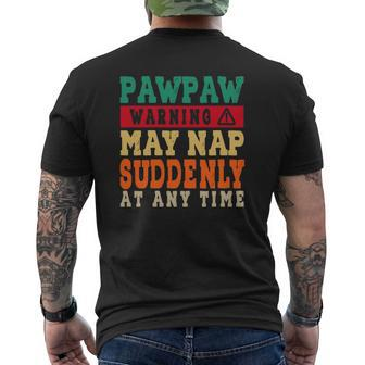 Father's Day Pawpaw Warning May Nap Suddenly At Any Time Grandpa Vintage Mens Back Print T-shirt | Mazezy