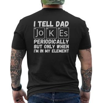 Fathers Day Tee From Wife Kids I Tell Dad Jokes Periodically Mens Back Print T-shirt | Mazezy